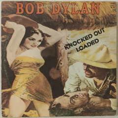 Bob Dylan - Knocked Out Loaded