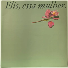 Elis Regina – Elis, Essa Mulher