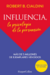 Influencia, la psicologia de la persuasión - Robert B. Cialdini