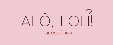 ALÔ, LOLI!