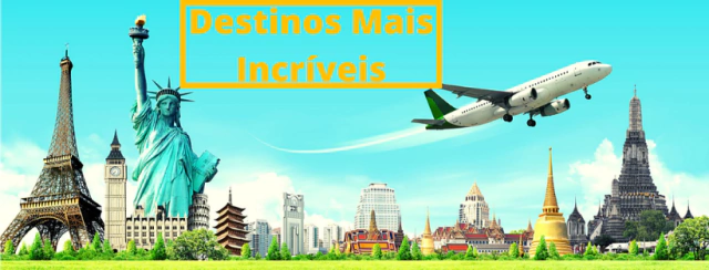 Destinos Mais Incríveis