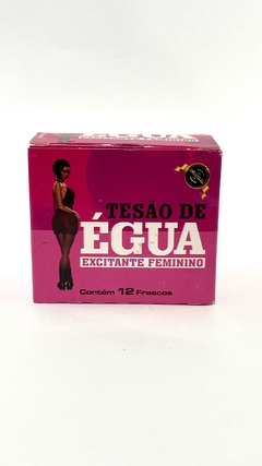 TESÃO DE ÉGUA - EXCITANTE NATURAL FEMININO na internet