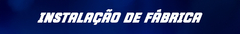 Banner da categoria Instalação de Fábrica