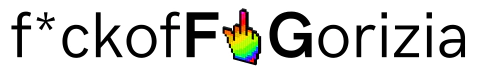 F*ckoff Gorizia