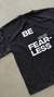 Remera Be Fearless en internet