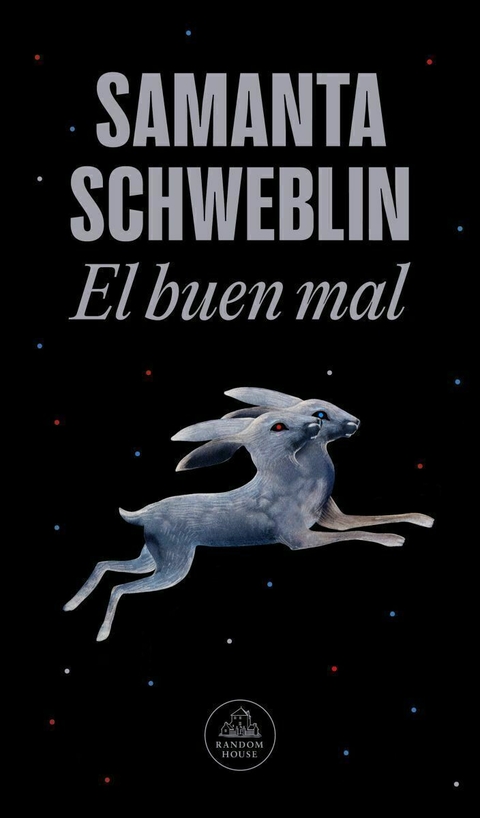 Portada del libro el Buen Mal de Samanta Schweblin