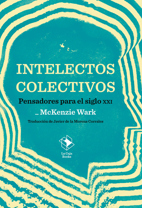 Portada del libro “Intelectos colectivos” de Wark McKenzie
