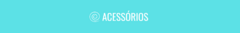 Banner da categoria Acessórios