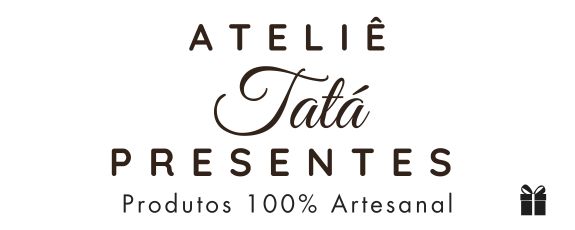 Ateliê Tata Presentes