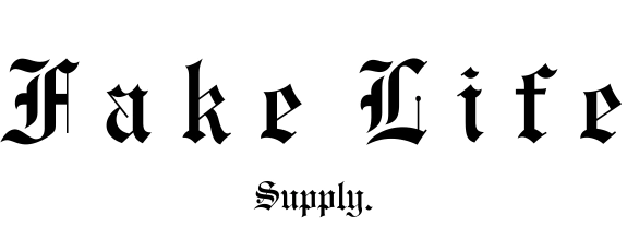 Fake Life Supply