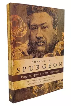 Perguntas para a Mente e o Coracao | Charles H. Spurgeon