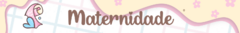 Banner da categoria MATERNIDADE