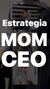 Estrategia MOM CEO