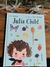 Julia Child Kyo Maclear