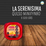 QUESO MINIFYNBO LA SERENISIMA X 500 GR