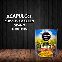 CHOCLO ACAPULCO AMARILLO GRANO 300G