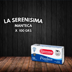 MANTECA LA SERENISIMA 100 GRS