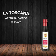 ACETO BALSAMICO LA TOSCANA X 250 CC