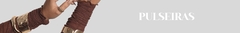 Banner da categoria Pulseiras