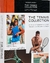 The Tennis Collection: A History of Iconic Players, Their Rackets, Outfits, and Equipment
