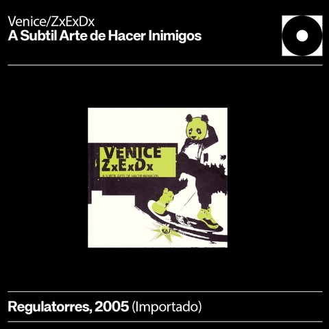 Venice/ZxExDx - A Subtil Arte de Hacer Inimigos