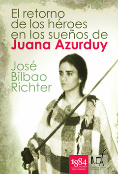 El retorno de los héroes en los sueños de Juana Azurduy