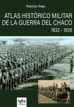 Atlas Histórico Militar de la Guerra del Chaco 1932-1935