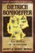 Héroes cristianos La vida de Dietrich Bonhoeffer: En medio de la maldad