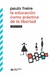 La Educacion Como Practica de la Libertad - Paulo Freire - Siglo xxi