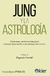 Jung y la Astrologia. Claves para una lectura integradora de la psicologia analitica y la astrologia humanistica - Maximiliano Peralta - Kier