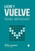 Luche y Vuelve - Enrique Arrosagaray - Punto de encuentro