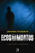 Ecos dos Mortos