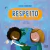 Livro Literatura Infantil - Respeito - Ed. Ciranda Cultural