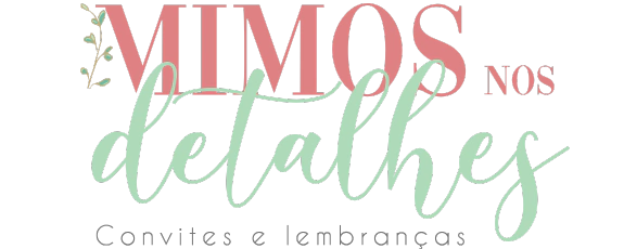  Mimos nos Detalhes | Convites e Lembranças Personalizadas