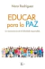 EDUCAR PARA LA PAZ .NEUROCIENCIA DE LA FELICIDAD RESPONSABLE