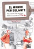 EL MUNDO POR DELANTE ( LOS VIAJES DEL CHE )