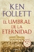 EL UMBRAL DE LA ETERNIDAD ( LIBRO 3 DE LA TRILOGIA DEL SIGLO XX )