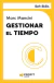 GESTIONAR EL TIEMPO . SOFT SKILLS (NVA ED)