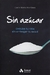 SIN AZUCAR