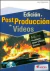 EDICION Y POST-PRODUCCION DE VIDEOS C/CD