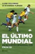 EL ULTIMO MUNDIAL