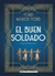 EL BUEN SOLDADO