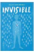 INVISIBLE