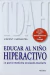 EDUCAR AL NI\O HIPERACTIVO