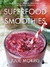 SUPERFOOD SMOOTHIES