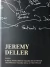 JEREMY DELLER