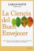 LA CIENCIA DEL BUEN ENVEJECER