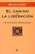 EL CAMINO DE LA LIBERACION