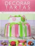 DECORAR TARTAS