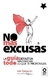 NO MAS EXCUSAS